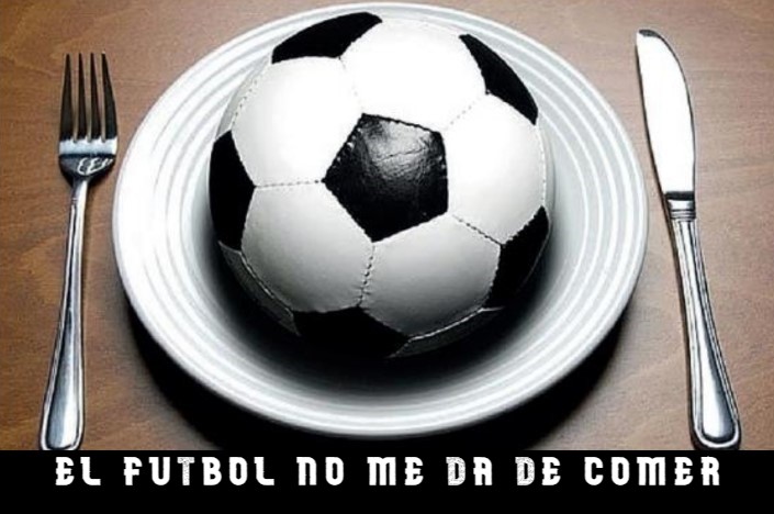 EL FUTBOL NO ME DA DE COMER (Pincha para leer esta nueva entrada de el bloc)