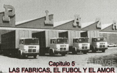 CAPITULO CINCO FINALES Y UNA LIGA (Capitulo 5) LAS FABRICAS EL FUTBOL Y EL AMOR.