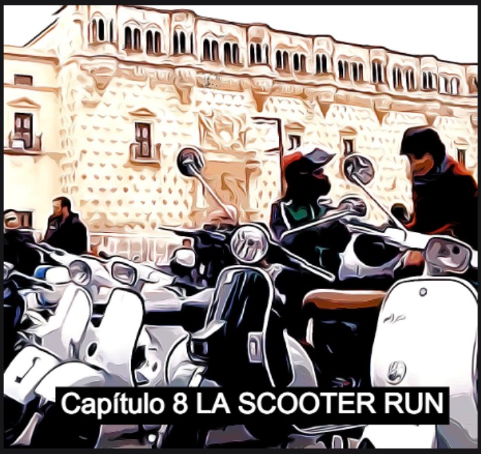 CINCO FINALES Y UNA LIGA (Capitulo 8): LA SCOOTER RUN