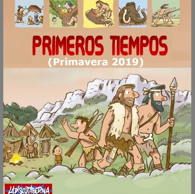 LOS PRIMEROS TIEMPOS (Primavera 2019)