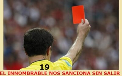 EL INNOMBRABLE NOS SANCIONA SIN SALIR (Primavera 2020)