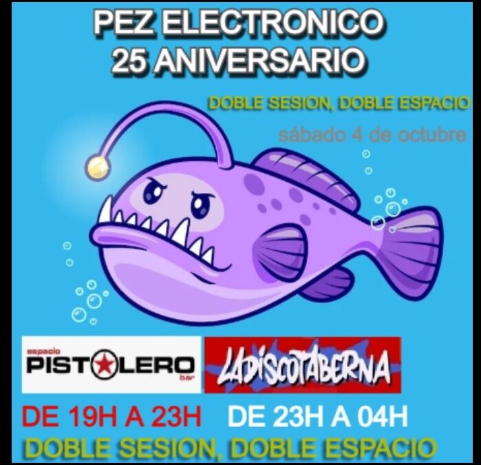 PEZ ELECTRONICO DOBLE SESION 25 ANIVERSARIO ( 4/10/25/)