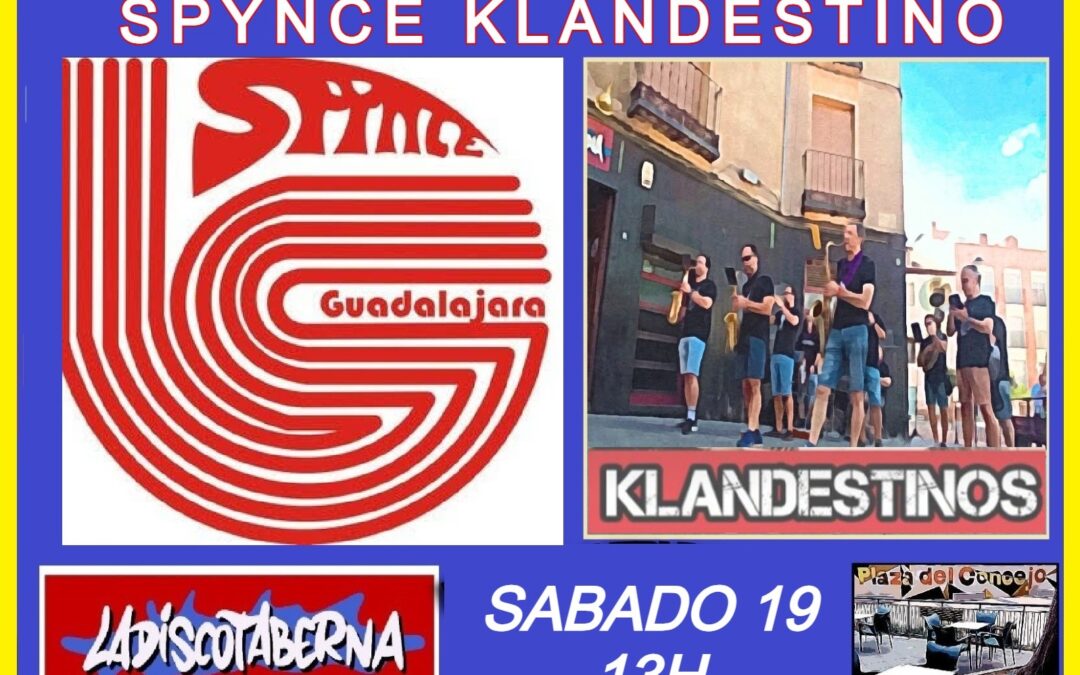 LOS KLANDESTINOS Y LA SPYNCE EN EL CONCEJO ( 19/9/26/ 13H)